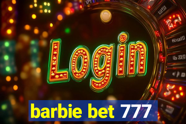 barbie bet 777